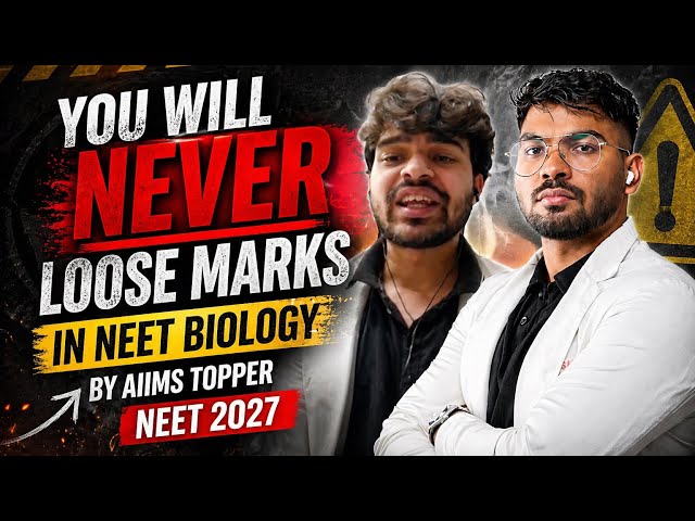 You will NEVER loose marks in NEET biology after this 1 video (by AIIMS topper) NEET 2027 