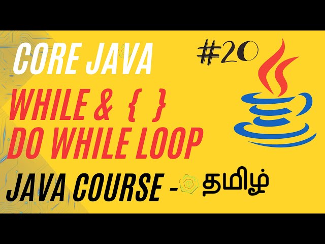 While Loop | Do While Loop | Java Course in Tamil | Ganesh Teaching Studio