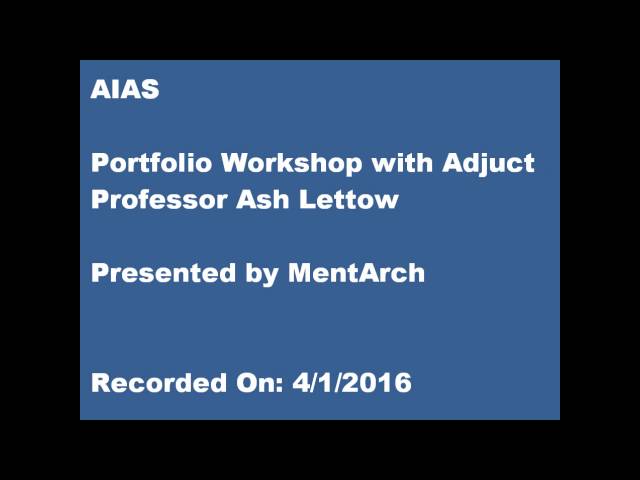 AIAS UW-Milwaukee_Portfolio Workshop_MentArch_MEDIArch_4/1/2016