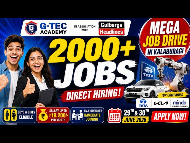 2000+ Jobs Available in Gulbarga! Mega Job Drive by G-TEC Academy & Gulbarga Headlines.