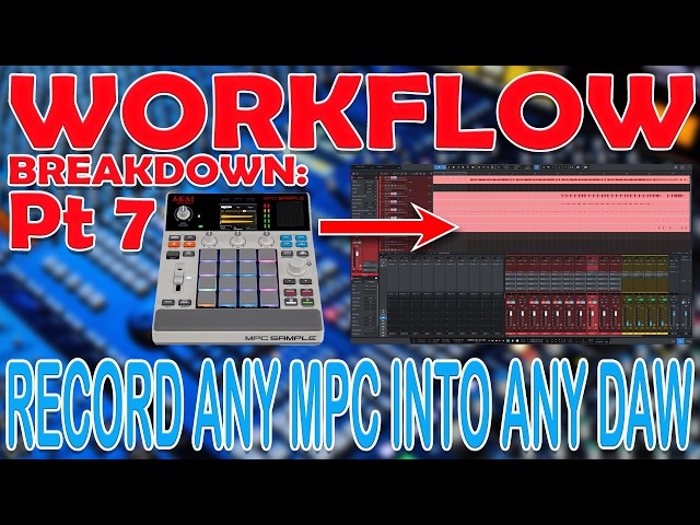 Recording in to any DAW from any MPC. My Workflow. An OLD SCHOOL technique but it works every time!