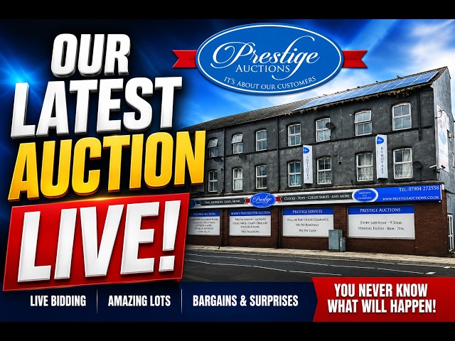 🔴 OUR LATEST AUCTION LIVE! 🔨 Watch the Bidding, Bargains & Surprises | Prestige Auctions Grimsby