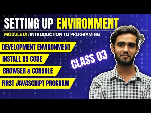 Setting Up Your Environment & First JavaScript Program | Full Stack JavaScript & Python | Class 03