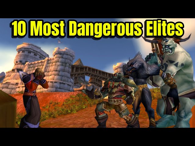 10 of the Most Dangerous Elites in Hardcore Classic WoW