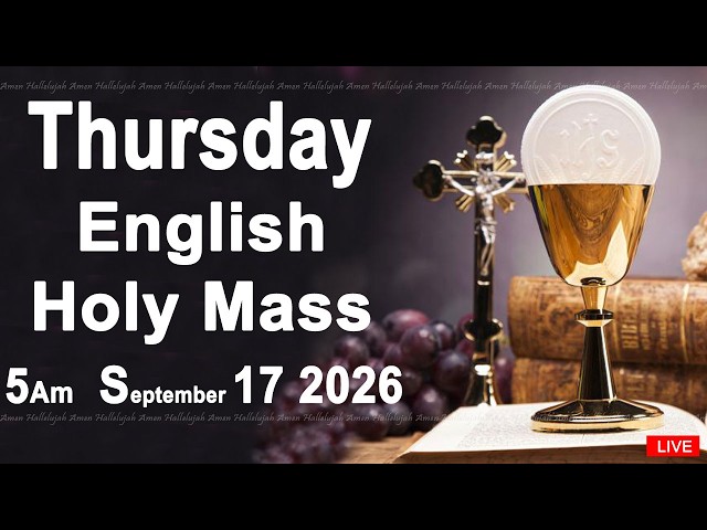 Catholic Mass Today I Daily Holy Mass I Thursday September 17 2026 I English Holy Mass I 5.00 AM