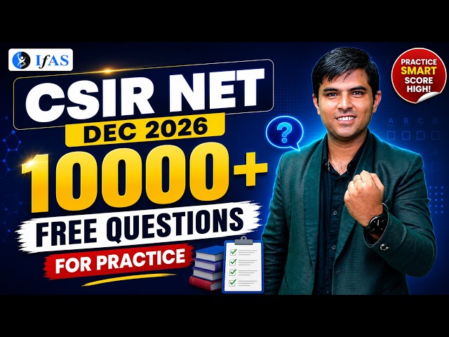 CSIR NET Dec 2026 | 10,000+ FREE Practice Questions | Practice Smart, Score High!