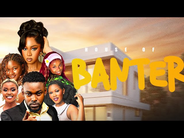 House of Banter(HoB) series | Season 1 | Episode 1