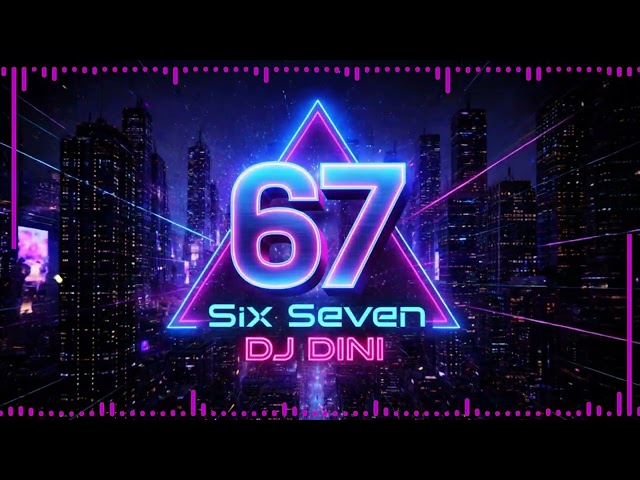 DJ Dini – 67 Six Seven (Official Visualizer)