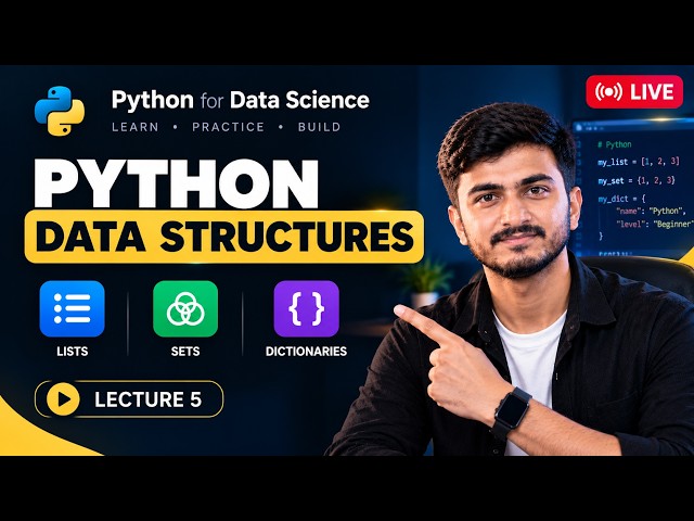 Python Lists, Sets & Dictionaries 🔴 | Data Structures | Lecture #5 LIVE