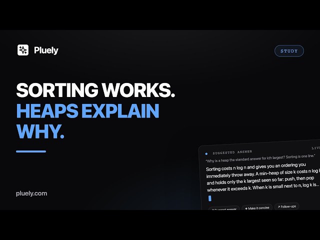 Study Heaps on LeetCode: Kth Largest, Quickselect and O(n log k) — Pluely Reads Your Screen