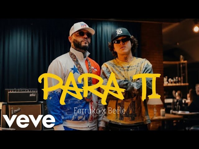 Beéle, Farruko - PARA TI (Video Oficial Concept) 