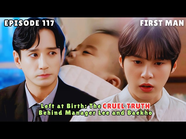 First Man | Episode 117 Preview | The Cruel Truth Behind Manager Lee and Baekho [MULTI SUBS]