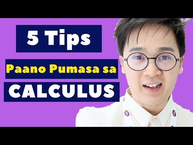 5 TIPS KUNG PAANO PUMASA SA CALCULUS | Vlog #6: