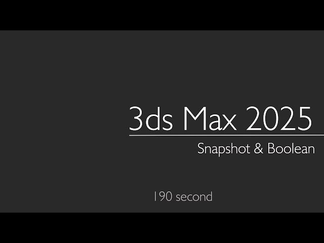 3ds Max 2025: Snapshot & Boolean