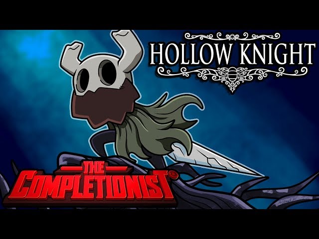 Hollow Knight | The Completionist