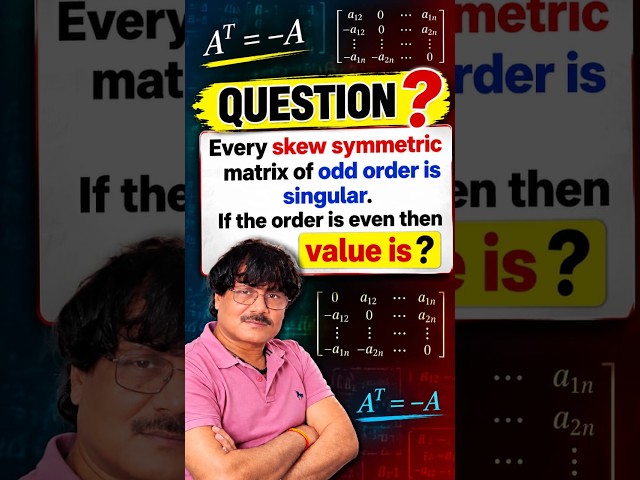Skew-Symmetric Matrix: Odd vs Even Order 🤯 | What Happens? #Shorts
