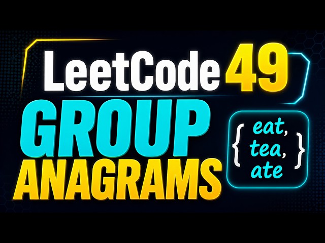 [Leetcode 49 - Group Anagrams]