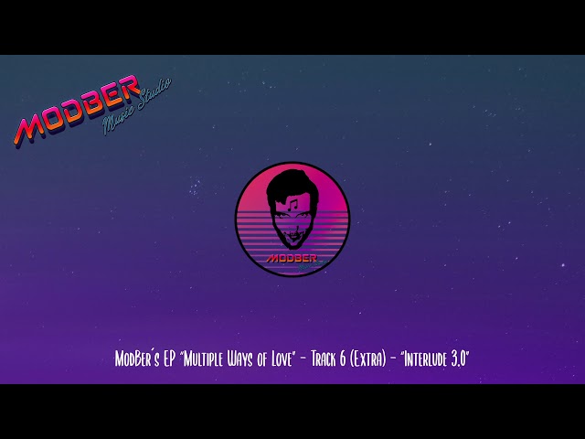 ModBer - Interlude 3.0 (Multiple ways of love EP)