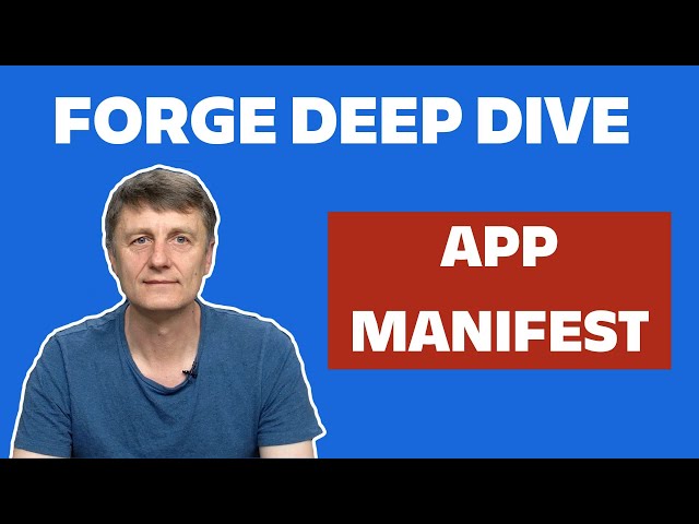 Forge Deep Dive - App Manifest