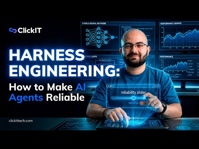 Harness Engineering How to Make AI Agents Reliable