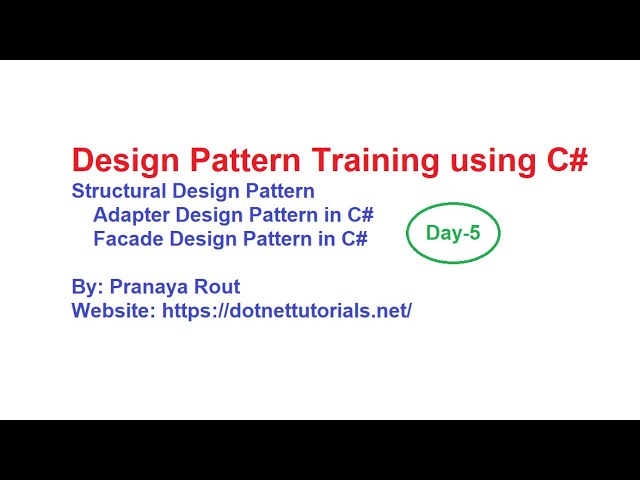 Design Pattern Training using C# - Day 5 | Adapter and Facade Design Pattern with Real-Time Examples