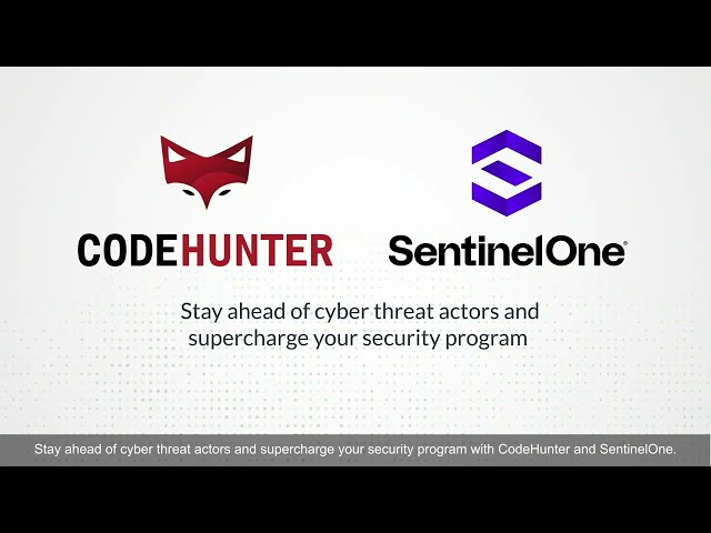 CodeHunter & SentinelOne - Automated Advanced Malware Analysis