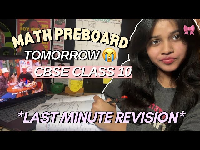 MATH PREBOARD Tomorrow & I’m Not Ready 😭 | Class 10 Study With Me (Productive)
