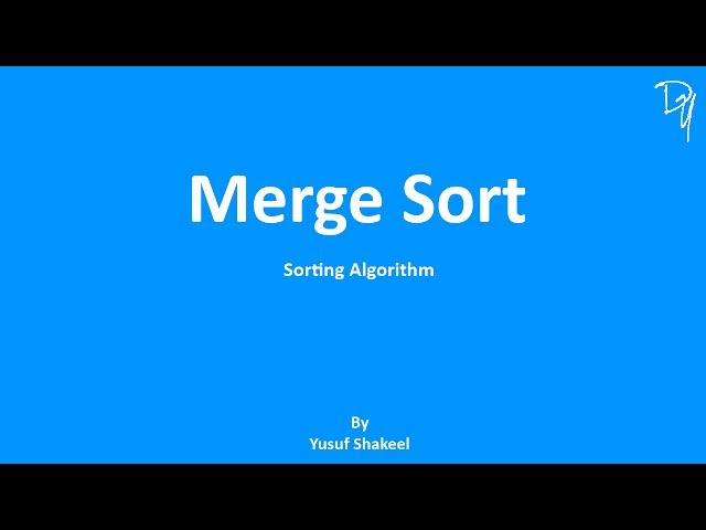 Sorting Algorithm | Merge Sort - step by step guide