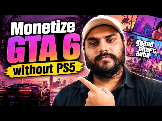 Learn How To Monetize GTA 6 Without Ps5