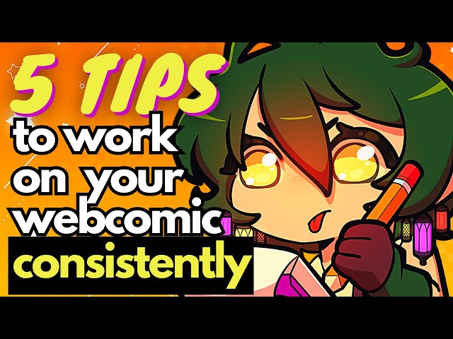 5 Tips to Work on Your Webcomic Consistently!