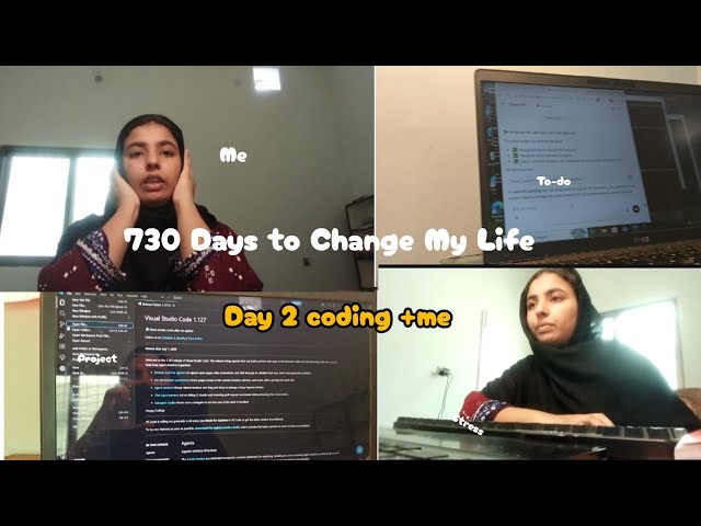 ✨ Day 2 | 730 Days to Change My Life as a Coder 💻