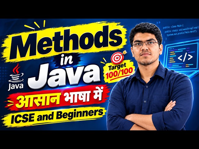 55. Methods in Java | Complete Concept Made Easy | ICSE & Beginners