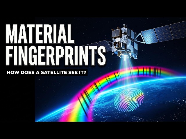 Every Material Has a “Fingerprint” — But How Does a Satellite See It?