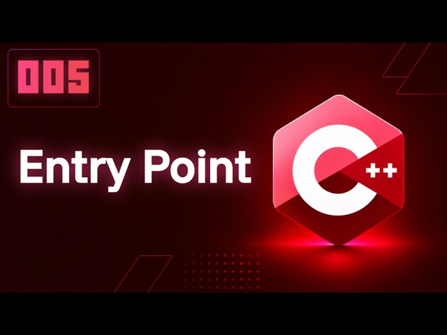 C++ Practice #005 ➜ Entry Point