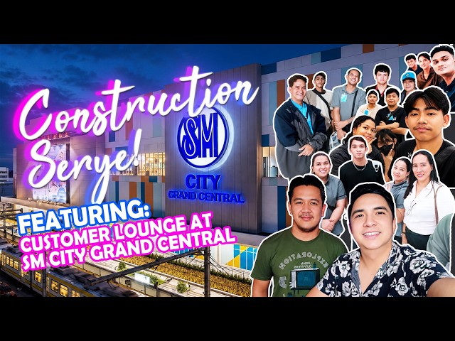 BTS "CUSTOMER LOUNGE" CONSTRUCTION AT SM CITY GRAND CENTRAL (EP 7) | Construction Serye!