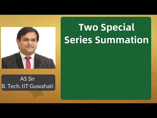Two Special Series Summation By AS Sir @ Nucleon IIT JEE chemistry physics maths Kota