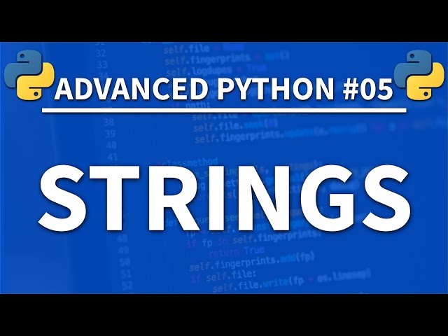 Strings in Python - Advanced Python 05 - Programming Tutorial