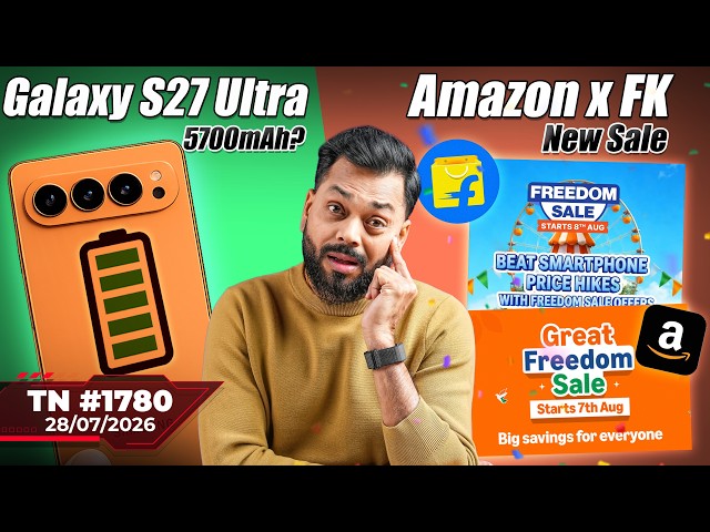 Redmi Note 17 India Launch, Galaxy S27 Ultra 5700mAh?,Apple AI Glasses,Amazon x FK New Sale-#TTN1780