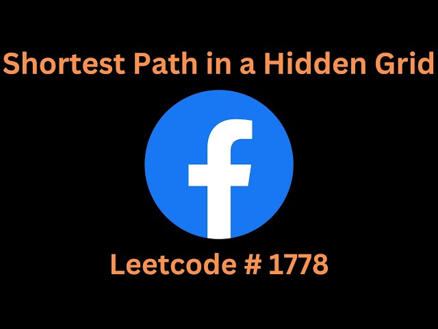 SHORTEST PATH IN A HIDDEN GRID | LEETCODE 1778 | PYTHON DFS + BFS SOLUTION