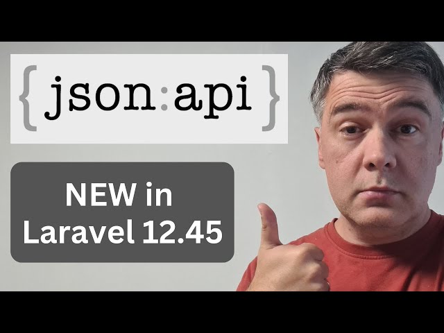 NEW in Laravel v12.45: JsonApiResource for JSON:API Specification