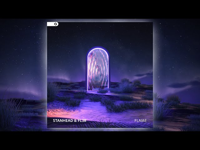 STANHEAD & FL3R - FLAME