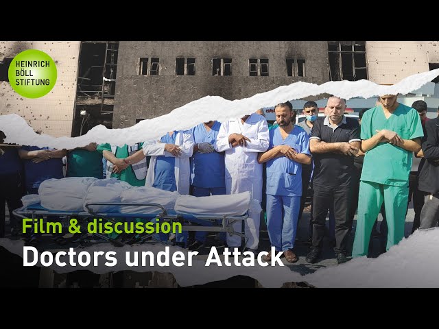 Doctors Under Attack: Protection of Medical Facilities With a Focus on Gaza - Film Discussion