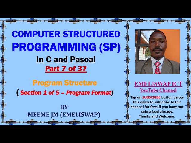 Computer Structured Programming In C and Pascal (Part 7 of 37) | Program Structure | Program Format