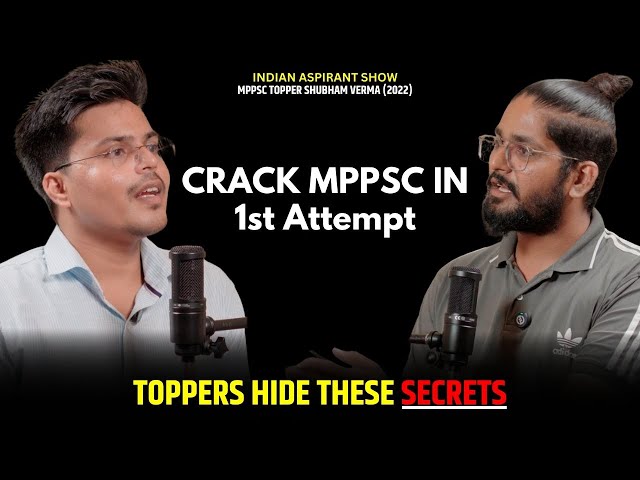 Cheat Code to Crack MPPSC in 1st Attempt | Indian Aspirant Show ft. AD Shubham Verma | MPPSC Topper