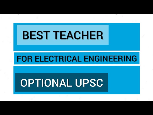 Best Electrical Engineering optional teacher for UPSC #upsc