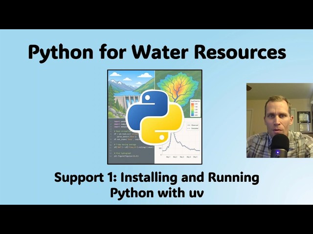 Python for Water Resources Support 1 - Installing and Running Python with uv