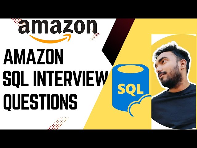 Top Amazon SQL Interview Questions & Answers | Crack Your Amazon Data Interview