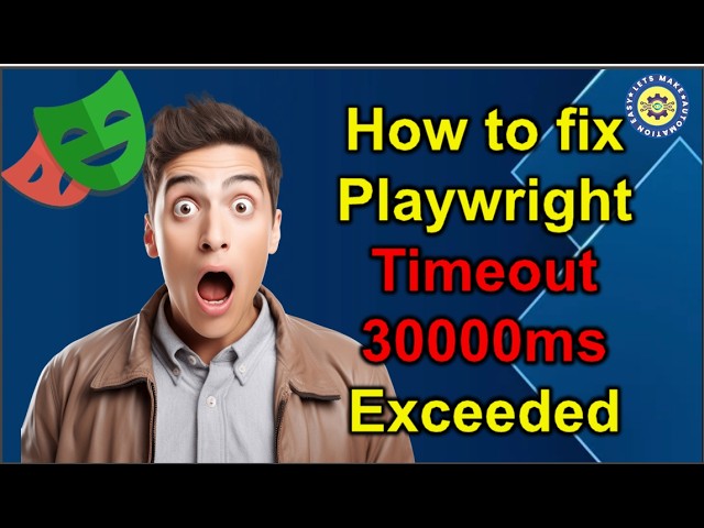 How to fix Playwright Timeout 30000ms Exceeded issue | Pradeep Nailwal