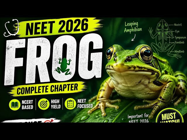 Complete frog in one shot 🔥 NCERT line by line| NEET 2026 | NEET 2026