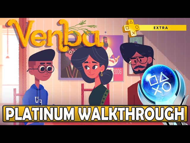 Venba Platinum Walkthrough - Trophy & Achievement Guide